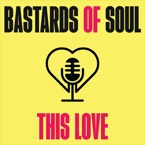 Bastards of Soul - This Love Featuring Keite Young [Digital Download]
